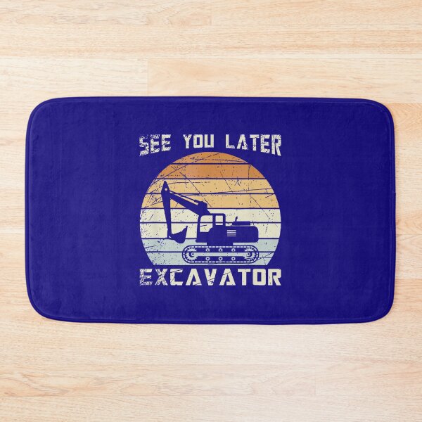Item preview, Retro See You Later Excavator Construction Vehicle By Merch, Limited Edition, Perfect Gift For You  designed and sold by BROSHERYLSHOP.