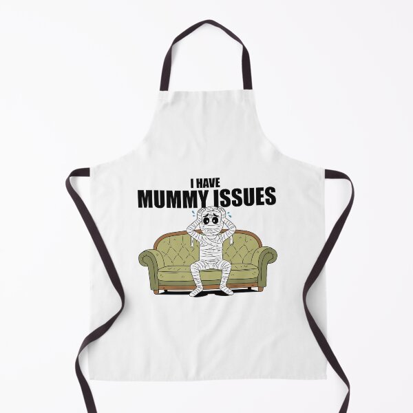 Item preview, I Have Mummy Issues designed and sold by Giggitee.