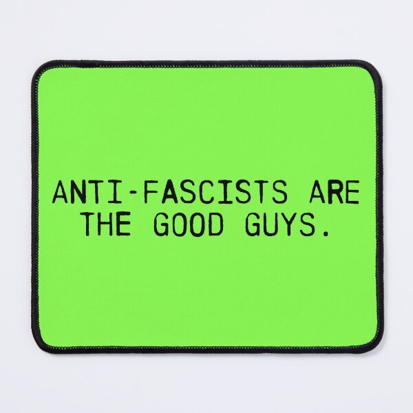 Item preview, Anti-Fascists Are the Good Guys - Black designed and sold by sillyjess.
