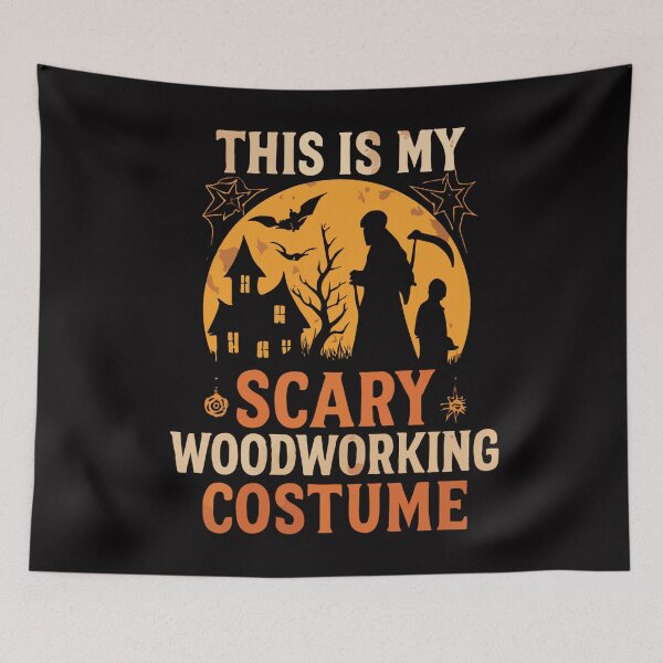 Item preview, This is My Scary Woodworking Costume  designed and sold by Brickroad Dsigns.