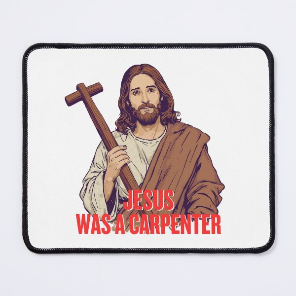 Item preview, Jesus was a carpenter designed and sold by dfranc.