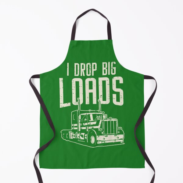 Item preview, I Drop Big Loads Trucker Life By Merch, Limited Edition, Perfect Gift For You And Friends designed and sold by BROSHERYLSHOP.