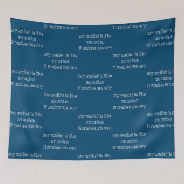 Item preview, My Wallet is Like an Onion — It Makes Me Cry designed and sold by rere-az.