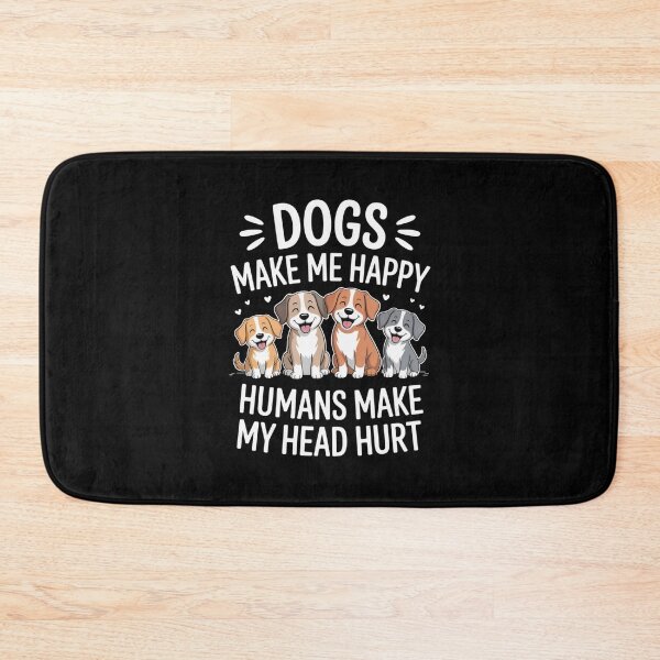 Item preview, Dogs Make Me Happy Humans Make My Head Hurt – Funny Quote Design designed and sold by Gogetgiggles.