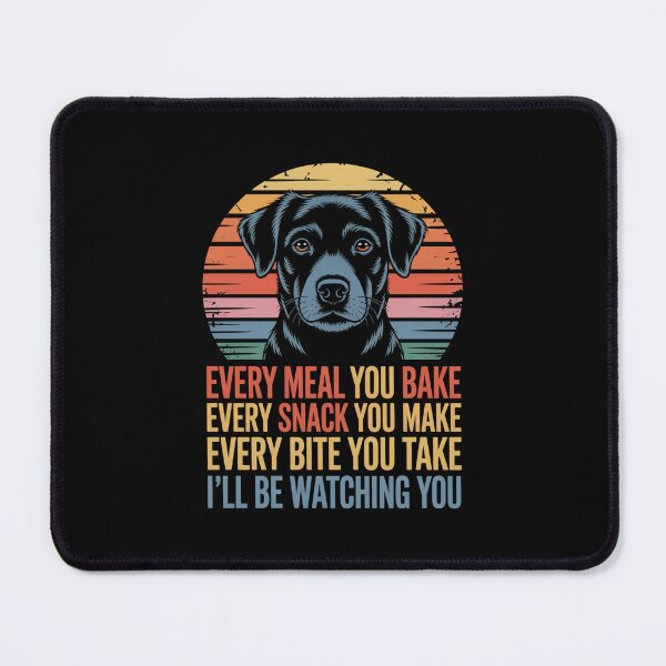 Item preview, Funny Dog Quote – I’ll Be Watching You Food Lover Design designed and sold by Gogetgiggles.