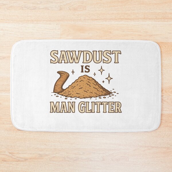 Item preview, Sawdust is Man Glitter – BloomKind Craft Edition designed and sold by BloomKind.
