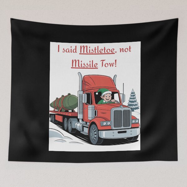 Item preview, I said Mistletoe, not Missile Tow! Christmas Parody designed and sold by signshirtz.