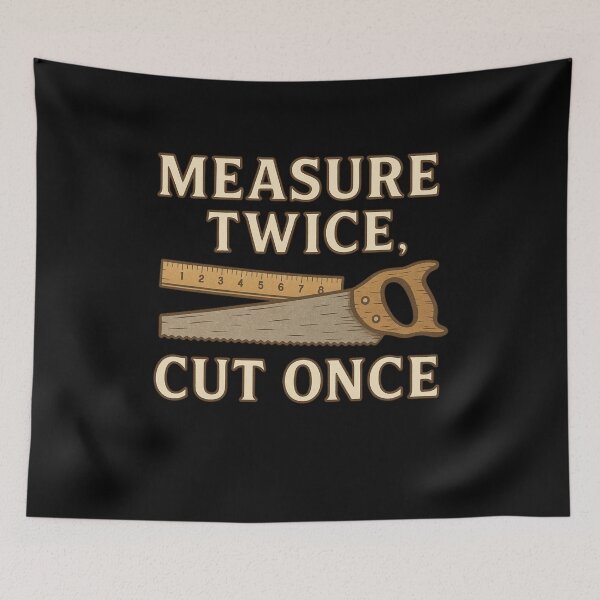 Item preview, Measure Twice, Cut Once – BloomKind Craft Edition designed and sold by BloomKind.