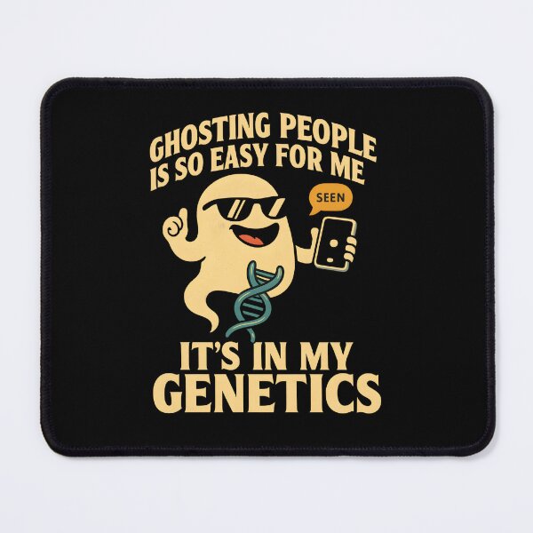 Item preview, Ghosting People is so Easy for me It's in My Genetics designed and sold by Motorsport Car Gadgets.