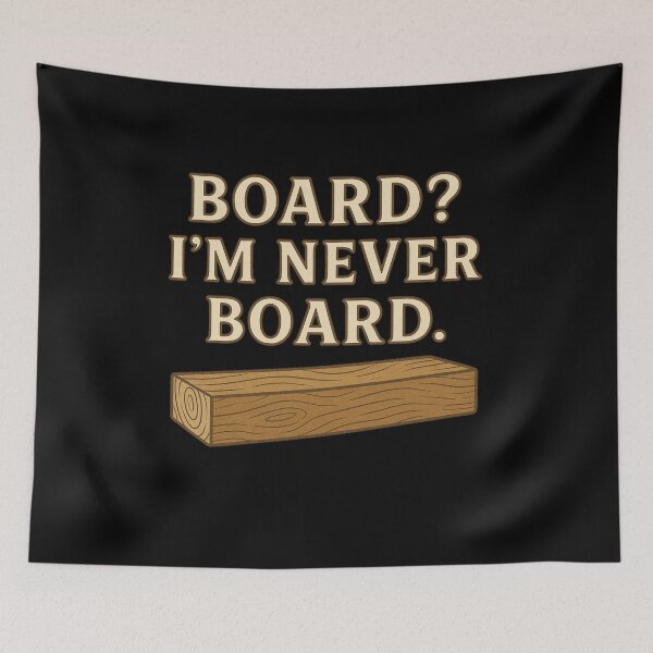 Item preview, Board? I’m Never Board. – BloomKind Craft Edition designed and sold by BloomKind.