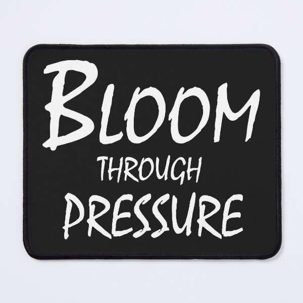 Item preview, Bloom Through Pressure – Growth & Resilience Motivational Quote Design designed and sold by ArtNestVerse.