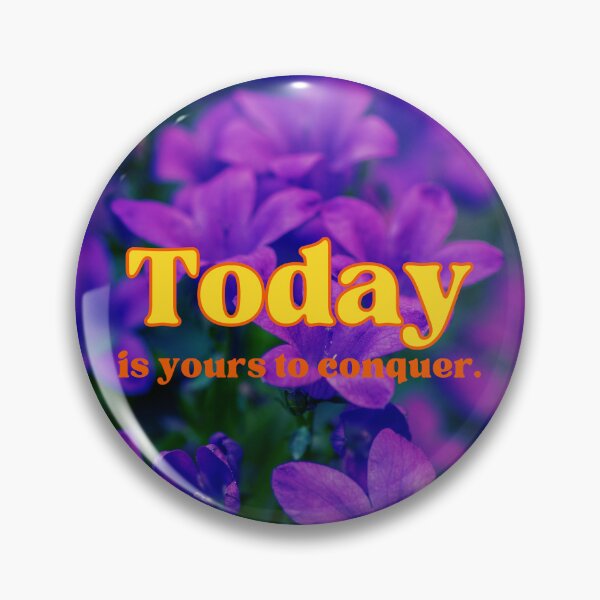 Item preview, Today is yours to eonquer designed and sold by HelgaKananoven.