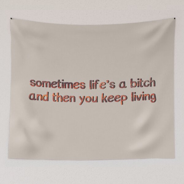 Item preview, Sometimes life's a b*tch designed and sold by HotspotDesigns.