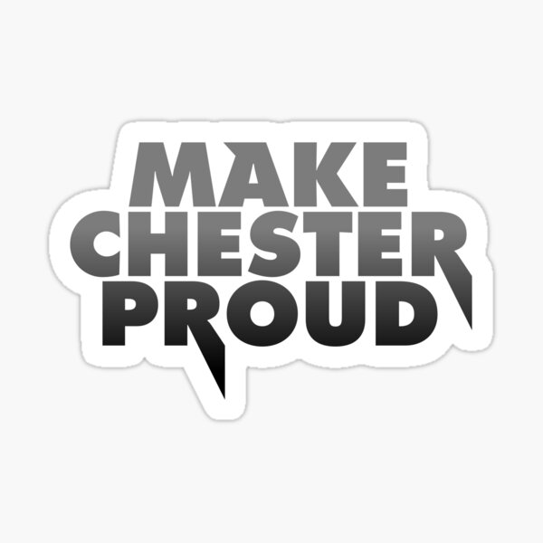 Machen Sie Chester stolz Sticker