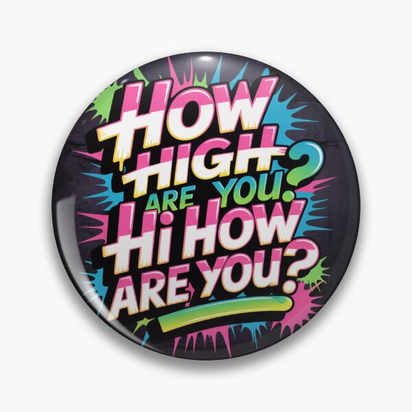 Item preview, How High Are You? | Hi How Are You? – Trippy Retro Typography Design designed and sold by ClearPulse.