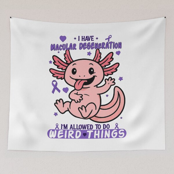 Item preview, I Have Macular Degeneration – Weird and Proud Axolotl designed and sold by Eyepatch-Jacks.
