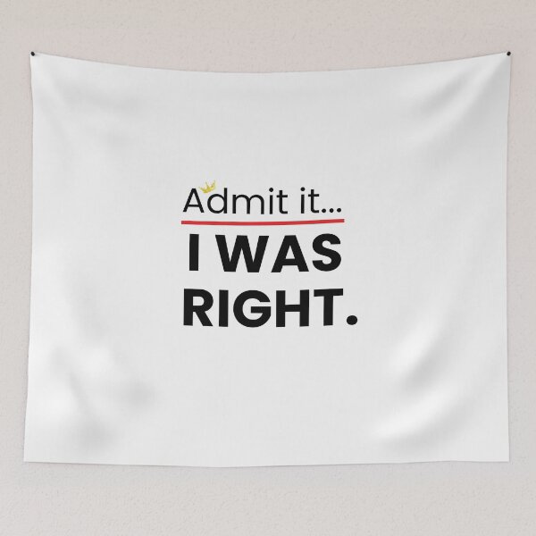 Item preview, Admit It. I Was Right." – Bold Statement Tee designed and sold by SDesignsUSA.