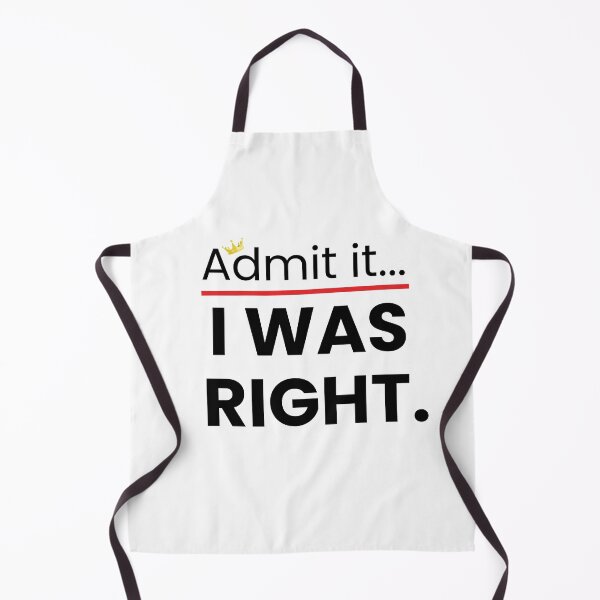 Item preview, Admit It. I Was Right." – Bold Statement Tee designed and sold by SDesignsUSA.
