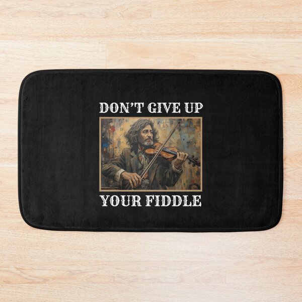 Item preview, DON'T GIVE UP YOUR FIDDLE designed and sold by aledfychan.