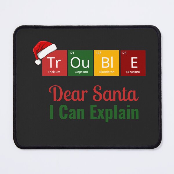 Item preview, Dear Santa I Can Explain – Funny Christmas Periodic Table Science Design for Holiday Apparel & Gifts designed and sold by SkyTastic.