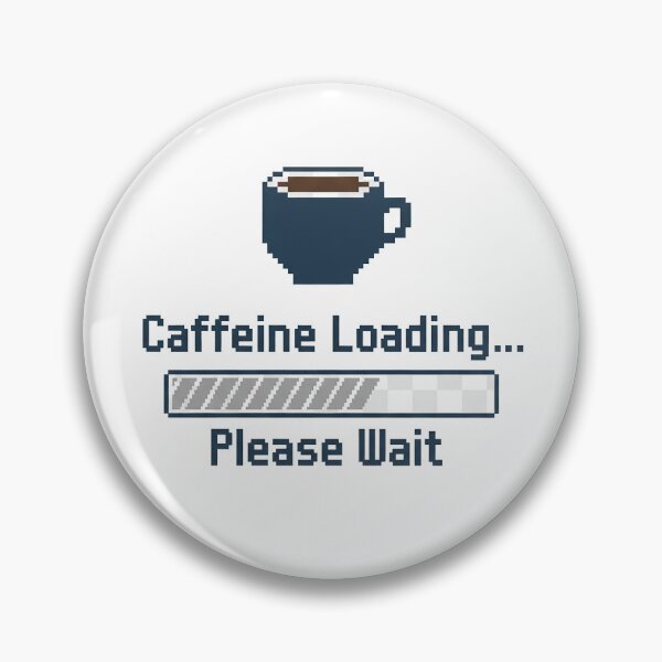 Item preview, Caffeine Loading... Please Wait designed and sold by DRAINEDDSGN.