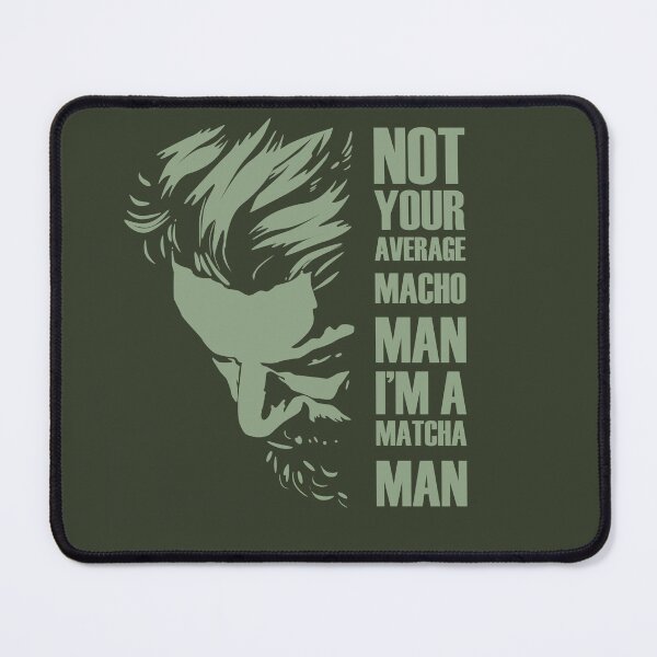 Item preview, I'm a Matcha Man Not Your Average Macho designed and sold by SKETCHYANDGRAPHIC.