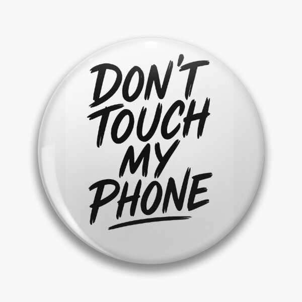 Item preview, Dont touch my phone designed and sold by VladSecond.