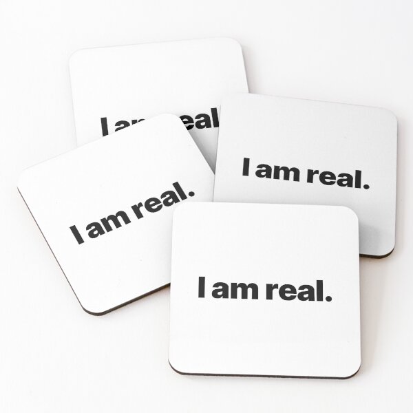 Item preview, I am real. (Black text) designed and sold by STUDIO-72.