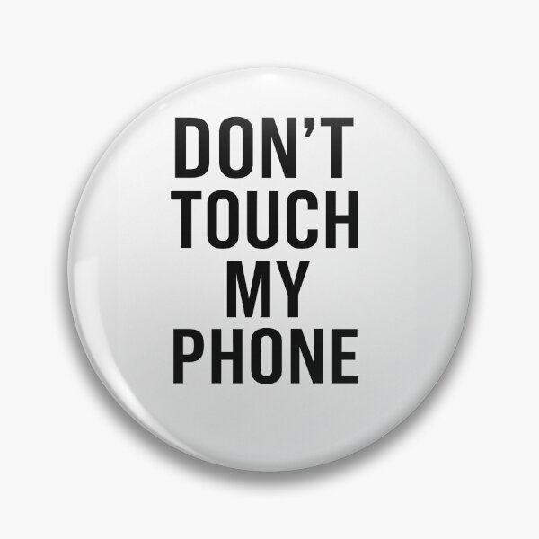 Item preview, Dont touch my phone designed and sold by VladSecond.