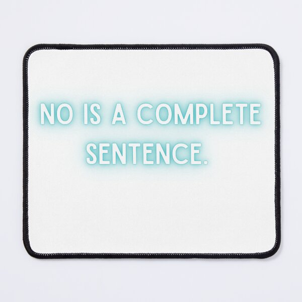 Item preview, No is a complete sentence designed and sold by Corporate Wench.