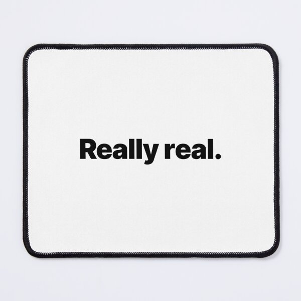 Item preview, Really real. (Black text) designed and sold by STUDIO-72.
