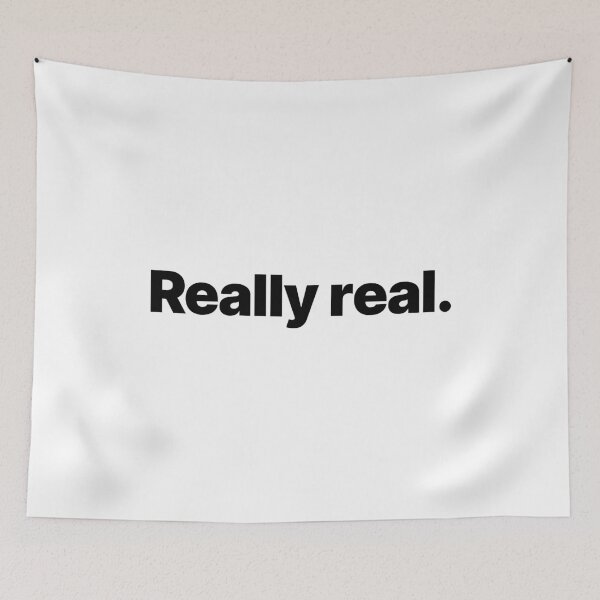 Item preview, Really real. (Black text) designed and sold by STUDIO-72.