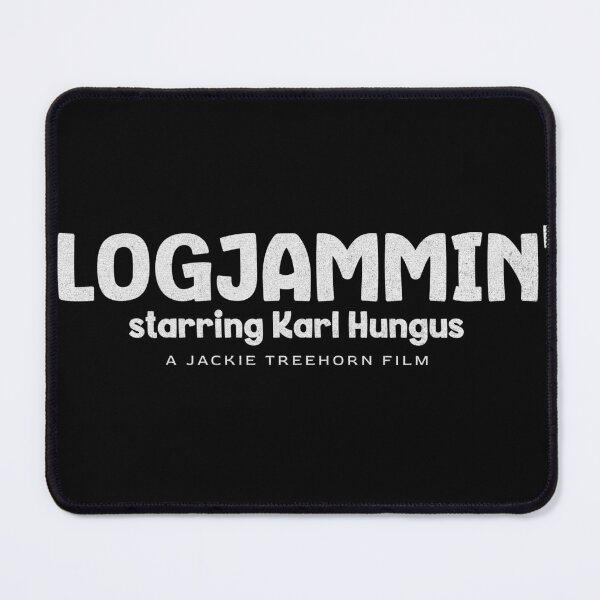 Item preview, Logjammin' - starring Karl Hungus designed and sold by Primotees.