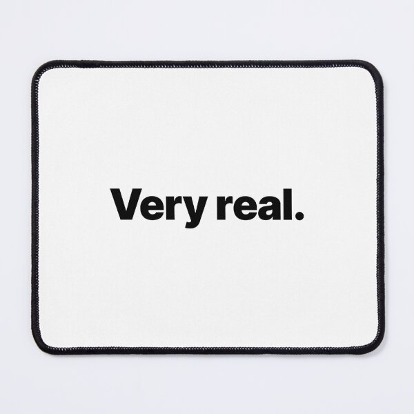 Item preview, Very real. (Black text) designed and sold by STUDIO-72.