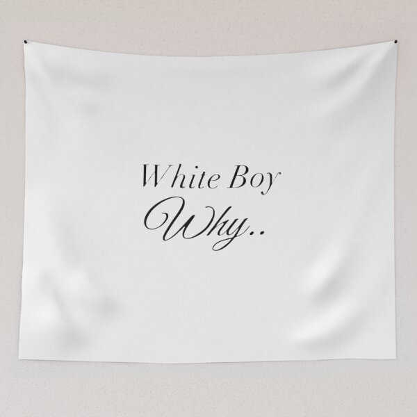 Item preview, white boy why designed and sold by chickensoupshop.