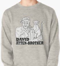 David Atten-Bruder Sweatshirt