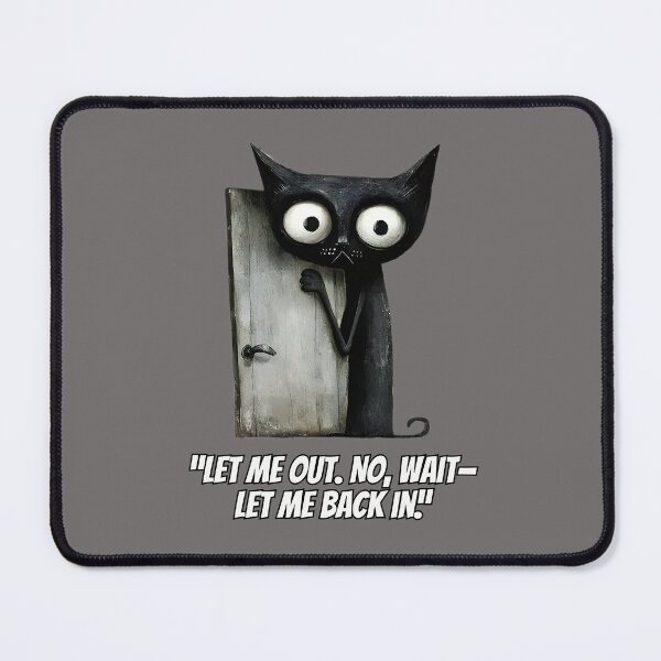 Item preview, Indecisive Cat at Door Funny Quote Design designed and sold by ShadeScapeArt.