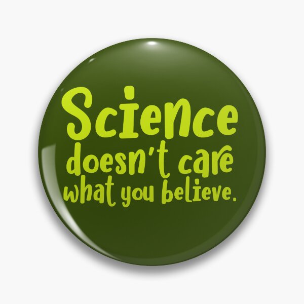 Item preview, Science doesn't care what you believe. designed and sold by kobyakov.