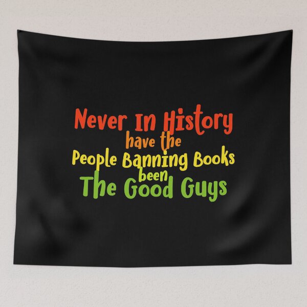 Item preview, Never in history have the people banning books been the good guys designed and sold by kobyakov.