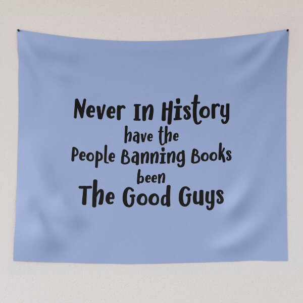 Item preview, Never in history have the people banning books been the good guys designed and sold by kobyakov.