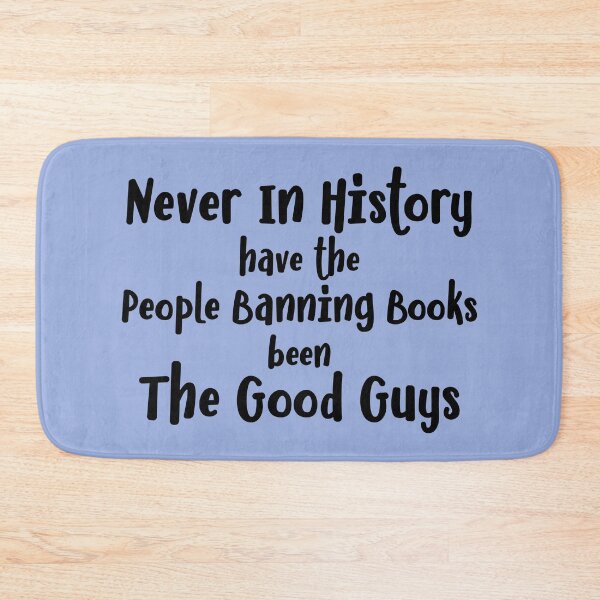 Item preview, Never in history have the people banning books been the good guys designed and sold by kobyakov.