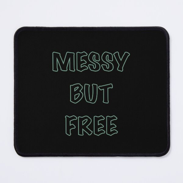Item preview, MESSY BUT FREE designed and sold by rere-az.