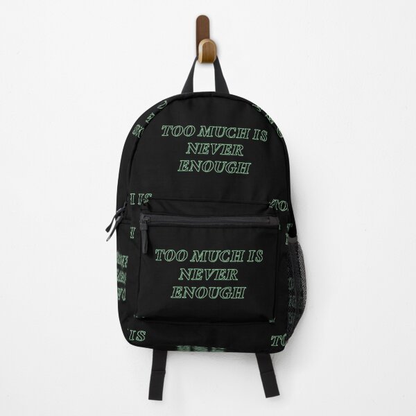 Item preview, TOO MUCH IS NEVER ENOUGH designed and sold by rere-az.