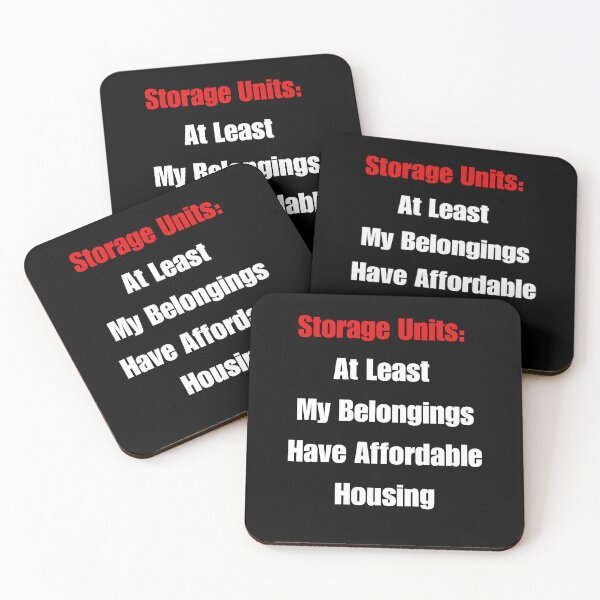 Item preview, Storage Units: At Least My Belongings Have Affordable Housing designed and sold by signshirtz.