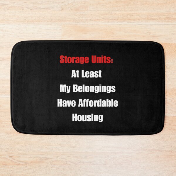 Item preview, Storage Units: At Least My Belongings Have Affordable Housing designed and sold by signshirtz.