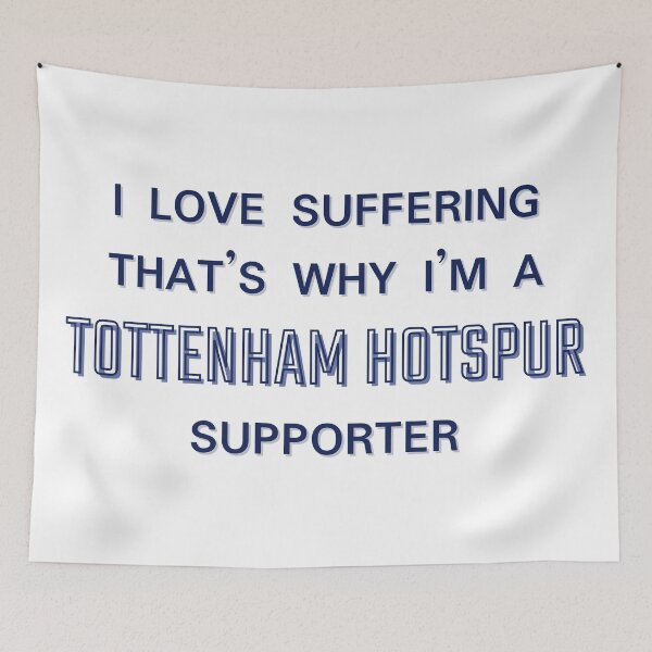 Item preview, I love suffering that's why I'm a Tottenham Hotspur Supporter designed and sold by Niche Fandoms R Us.