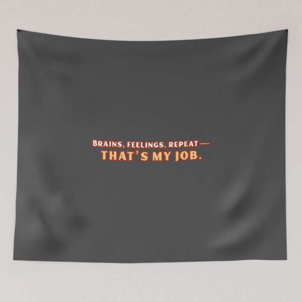 Item preview, Brains, feelings, repeat — that’s my job. - counseling psychologist designed and sold by TaurusC95.
