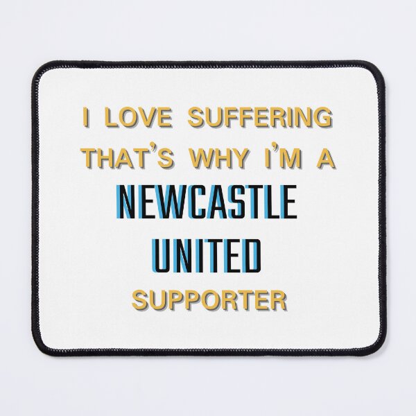 Item preview, I love suffering that's why I'm a Newcastle United Supporter designed and sold by Niche Fandoms R Us.