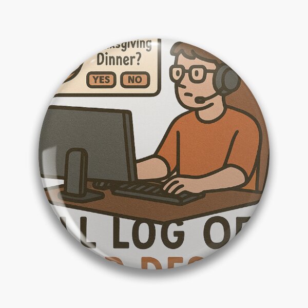 Item preview, I'll Log Off After Dessert designed and sold by StickThisOnIt.