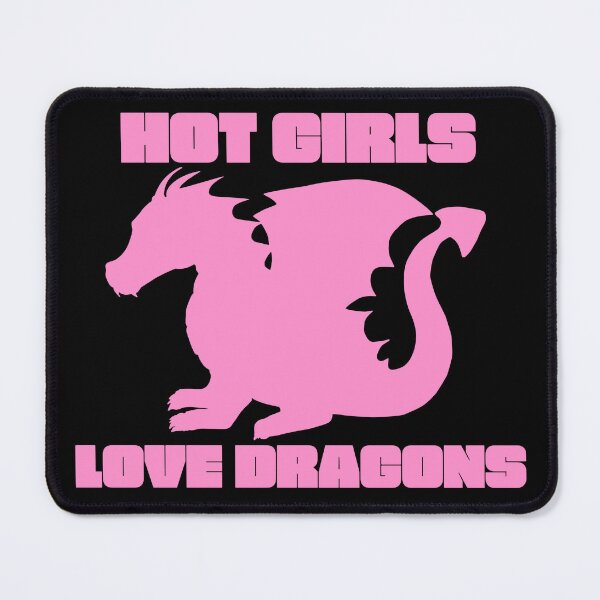 Item preview, Hot Girls Love Dragons  designed and sold by UNK-Fatigues.